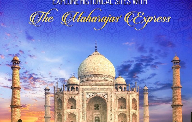 Explore Agra on the Beautiful Maharajas’ Express