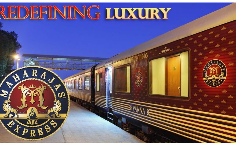 Get Aboard The Maharajas’ Express, an Experience Unsurpassed !
